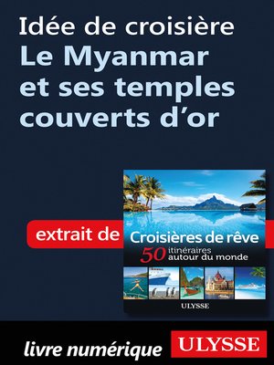 cover image of Idée de croisière--Le Myanmar et ses temples couverts d'or